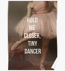 Hold Me Closer, Tiny Dancer Poster