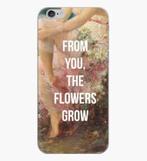 From You, The Flowers Grow iPhone Case