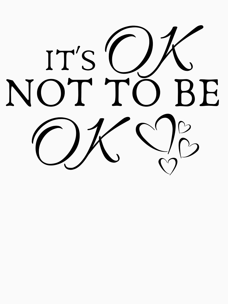 its ok not to be ok shirt