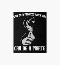 Why Be A Princess When You Can Be A Pirate Art Board