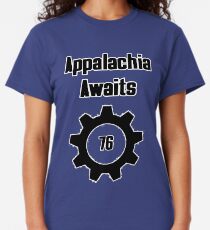 Appalachia Awaits - Fallout 76 Classic T-Shirt