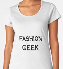 Fashion geek Women's Premium T-Shirt