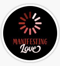 Manifesting Love Sticker