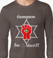 Thompson for sheriff 2 for dark Long Sleeve T-Shirt