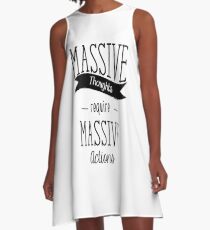 massive thoughts require massive action A-Line Dress