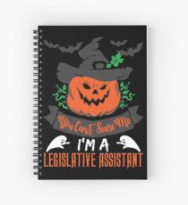 Halloween T-Shirts & Gifts: You Can't Scare Me I'm a Legislative Assistant Spiralblock