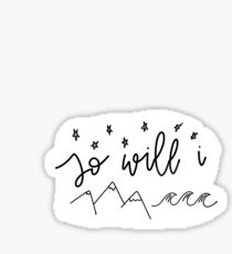 so will i Sticker