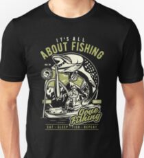 It`s All About Fishing T-Shirt Unisex T-Shirt