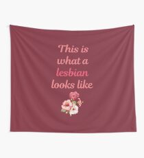 This Is What A Lesbian Looks Like Wall Tapestry