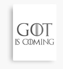 GOT IS COMING Metal Print
