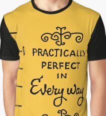 practically perfect Graphic T-Shirt