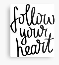 Follow Your Heart Metal Print