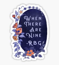 When There Are Nine - Ruth Bader Ginsburg Sticker