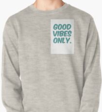 Nur gute Schwingungen Sweatshirt