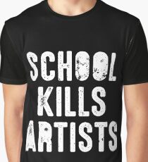 SCHOOL KILLS ARTISTS Artist Creativity Art Graphic T-Shirt