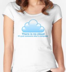 there is no cloud it's just someone else's computer Women's Fitted Scoop T-Shirt