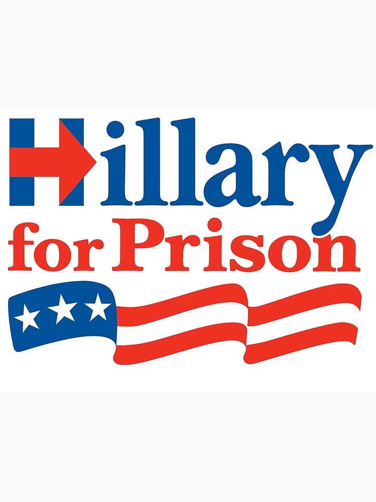 Hillary For Prison by snarkee