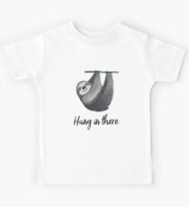 Hang in There Kids Tee