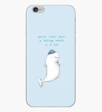 You're Cuter than a Beluga Whale in a Hat iPhone Case