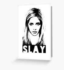 Slay! Greeting Card