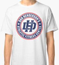 Dan Henderson - Athletic Fitness Center Classic T-Shirt