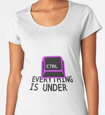 Everything is under control Women's Premium T-Shirt