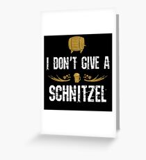 I Dont Give Schnitzel Oktoberfest Bier Greeting Card