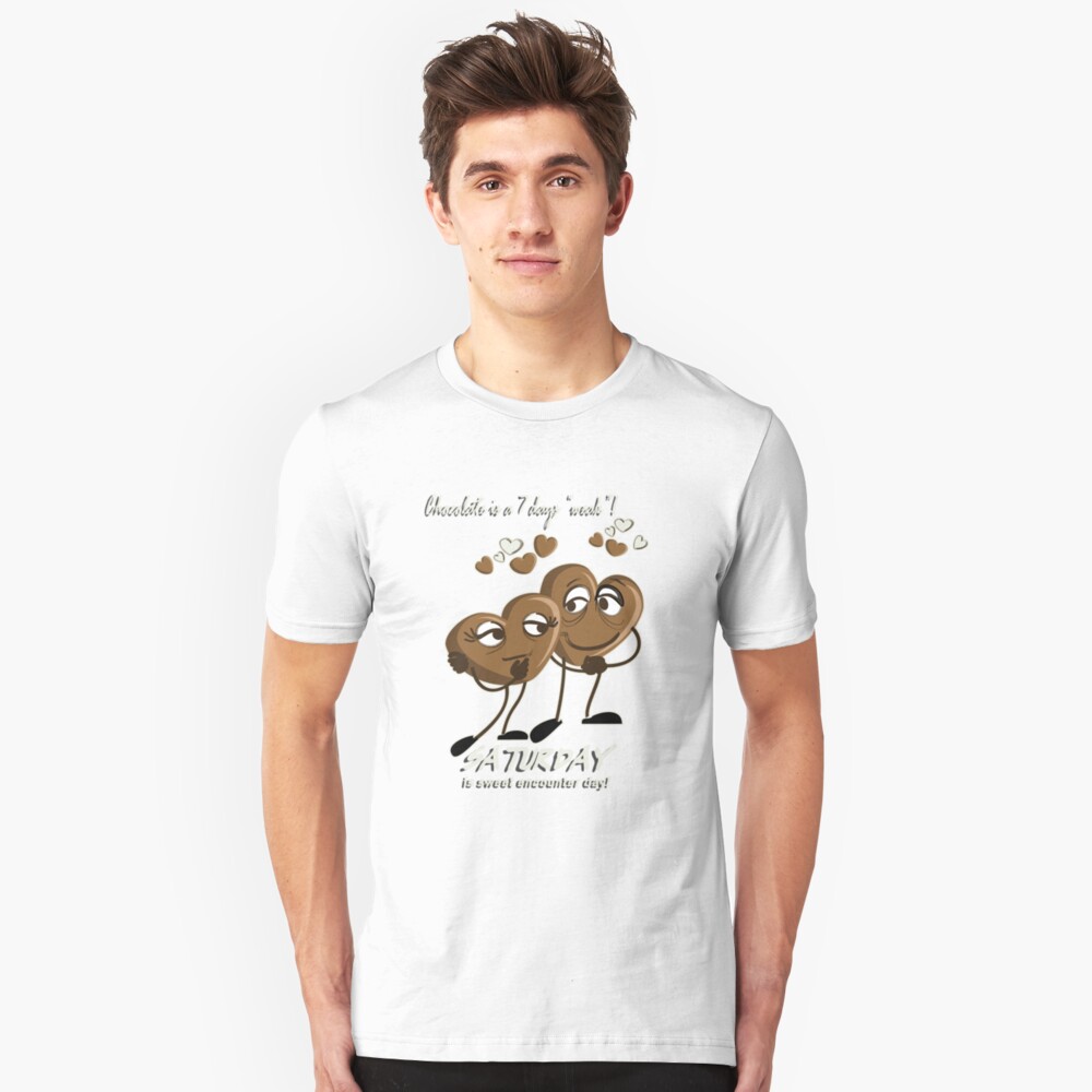 Chocolate - Saturday is sweet encounter day Slim Fit T-Shirt