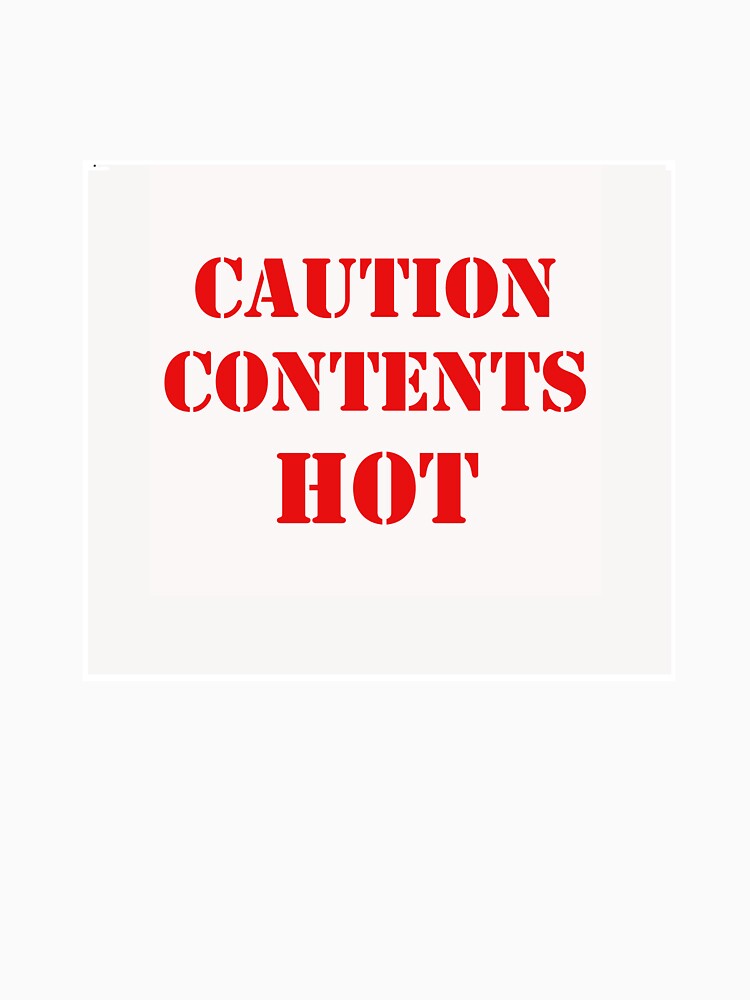 Caution Contents Hot T Shirt By Asiuvou Redbubble 