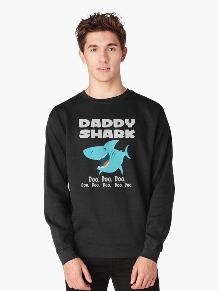 daddy shark sweatshirt