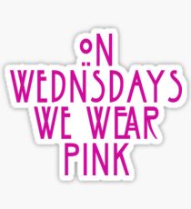 Funny On Wednesdays We Wear Pink Graphic T Shirt Sticker