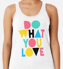 Camiseta de tirantes para mujer Haz lo que amas.