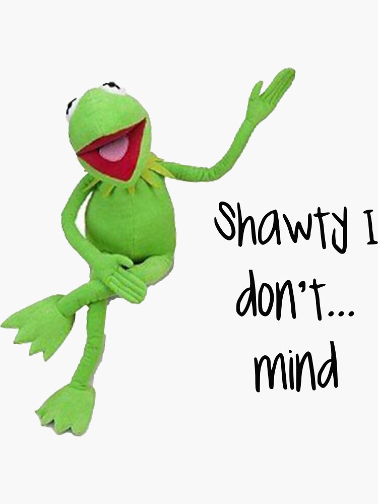 shawty-i-don-t-mind-sticker-by-eventur5-redbubble