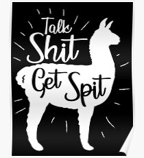 Talk Shit bekommt Spucke Poster