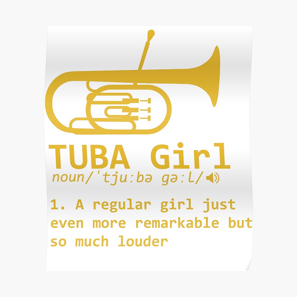 "Tuba Girl Definition Funny Marching Band Tuba Player Gift" Poster by