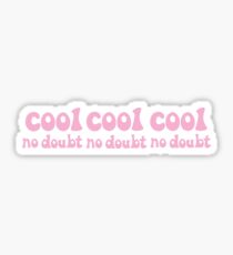 cool cool cool no doubt pink Sticker