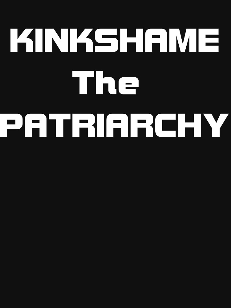 Kinkshame the patriarchy by Etakeh