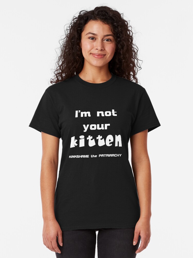 Alternate view of Not Your Kitten Classic T-Shirt