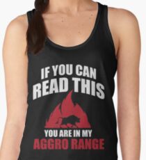 If you can read this you are in my aggro range Women's Tank Top