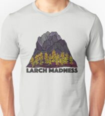 Larch Madness Unisex T-Shirt
