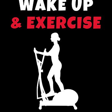 Wake up and exercise Elliptical Trainer | Sticker