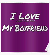 I Love ' Myself More Than' My Boyfriend Poster
