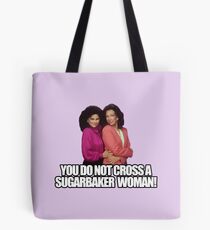 You do not cross a sugarbaker woman! Tote Bag