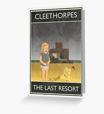 Cleethorpes - The Last Resort Greeting Card