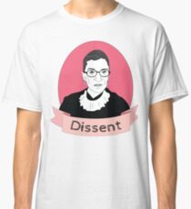 Ruth Bader Ginsburg Dissent Classic T-Shirt