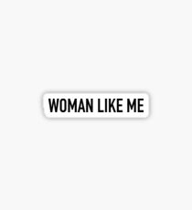 Woman Like Me Sticker