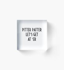 Pitter Patter Acrylblock