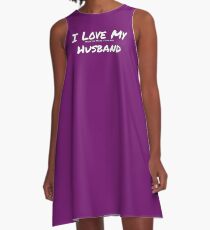 I Love My 'Vibrator More Than My' Husband A-Line Dress