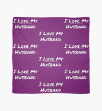 I Love My 'Vibrator More Than My' Husband Scarf