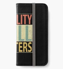 Equality Still Matters iPhone Wallet/Case/Skin